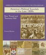 America's Political Scandals in the Late 1800s Boss Tweed and Tammany Hall