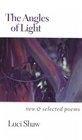 The Angles of Light : New and Selected Poems