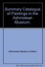 Summary Catalogue of Paintings in the Ashmolean Museum
