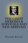 The Great Heresies and Survivals and New Arrivals