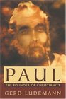 Paul The Founder of Christianity