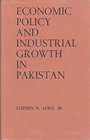 Economic Policy and Industrial Growth in Pakistan