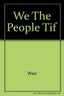 We the People Tif
