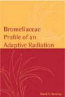 Bromeliaceae Profile of an Adaptive Radiation