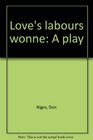Love Labours Wonne A Play