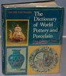 The Dictionary of World Pottery and Porcelain From Prehistoric Times to the Present