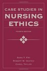 Case Studies in Nursing Ethics Fourth Edition