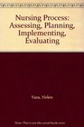 Nursing Process Assessing Planning Implementing Evaluating