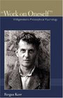 Work on Oneself Wittgenstein's Philosophical Psychology