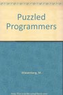 Puzzled Programmers 15 MindBoggling Story Puzzles to Test Your Programming Prowess  Solutions in Basic Pascal and C