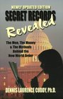 Secret Records Revealed The Men the Money and the Methods Behind the New World Order