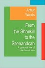 From the Shankill to the Shenandoah A Personal View of the Scotch Irish