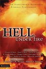 Hell Under Fire  Modern Scholarship Reinvents Eternal Punishment