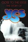 Close to the Edge The Story of Yes