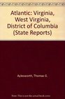 The Atlantic District of Columbia Virginia West Virginia
