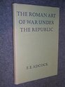 Roman Art of War Under the Republic