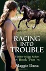 Racing into Trouble Timber Ridge Riders