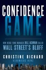 Confidence Game: How Hedge Fund Manager Bill Ackman Called Wall Street's Bluff (Bloomberg)
