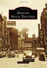 Memphis Movie Theatres (Images of America (Arcadia Publishing))