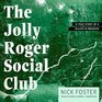 The Jolly Roger Social Club A True Story of a Killer in Paradise