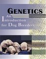Genetics An Introduction for Dog Breeders