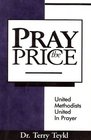 Pray the Price United Methodists United in Prayer