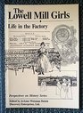 The Lowell Mill Girls: Life in the Factory (Perspectives on History Series)