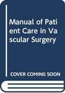 Manual of Patient Care in Vascular Surgery
