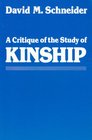 A Critique of the Study of Kinship