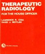 Therapeutic Radiology for the House Officer