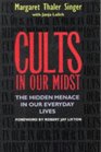 Cults in Our Midst (Jossey Bass Social and Behavioral Science Series)