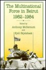 The Multinational Force in Beirut 19821984
