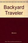 The Backyard Traveler Returns 62 Outings in Southern Eastern and Historical Nevada