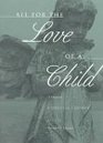 All for the Love of a Child A Memoir