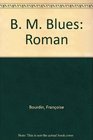 BM blues Roman