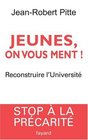 Jeunes on vous ment   Reconstruire l'Universit