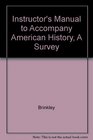 Instructor's Manual to Accompany American History A Survey