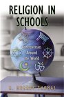 Religion in Schools Controversies around the World