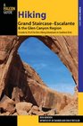 Hiking Grand StaircaseEscalante  the Glen Canyon Region 2nd A Guide to 59 of the Best Hiking Adventures in Southern Utah