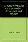 Ambulatory health care evaluation Principles and practice