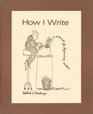 How I write A manual for beginning writers