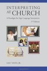 Interpreting at Church A Paradigm for Sign Language Interpreters 3rd Edition