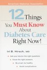 12 Things You Must Know About Diabetes Care Right Now