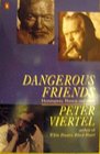 Dangerous Friends Hemingway Huston and Others
