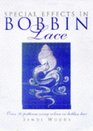Special Effects in Bobbin Lace Over 20 Patterns Using Color in Bobbin Lace