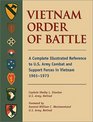 Vietnam Order of Battle A Complete Illustrated Reference to US Army Combat and Support Forces in Vietnam 19611973
