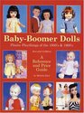 Baby Boomer Dolls Plastic Playthings of the 50's  60's Second Edition