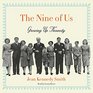 The Nine of Us Growing Up Kennedy