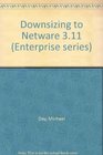 Enterprise Series Downsizing to Netware