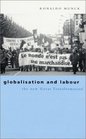 Globalization and Labour The New 'Great Transformation'